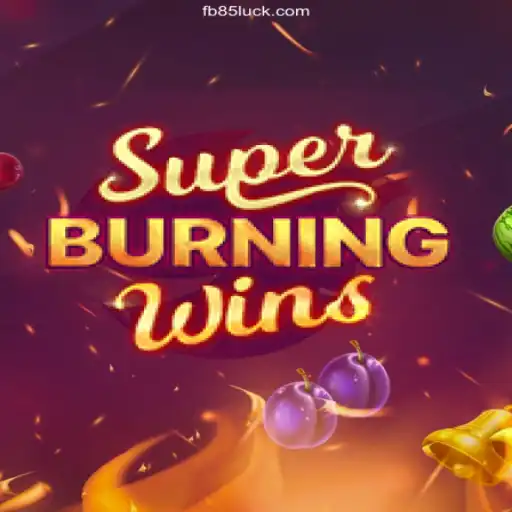 Exploring the Thrills of SuperBurningWins: A Top Choice at fb85.com Oficial